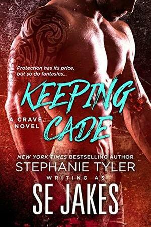 Keeping Cade by S.E. Jakes, Stephanie Tyler