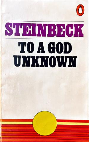 To a God Unknown by John Steinbeck