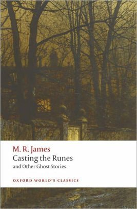 Casting the Runes and Other Ghost Stories by M.R. James, Michael Cox