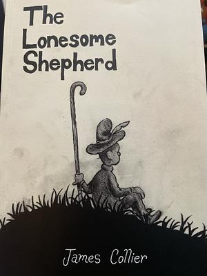 The Lonesome Shepherd by James Collier