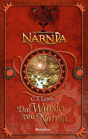 Das Wunder von Narnia by C.S. Lewis