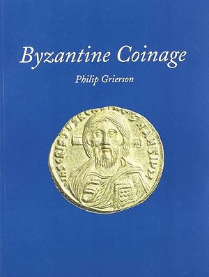 Byzantine Coinage by Philip Grierson