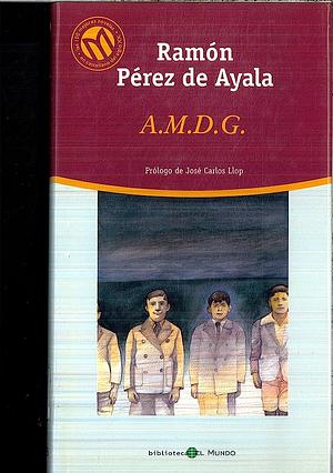 A.M.D.G. by Ramón Pérez de Ayala