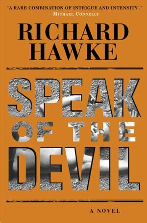 Speak of the Devil: a Novel by Richard Hawke