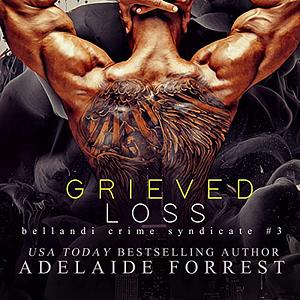 Grieved Loss by Adelaide Forrest