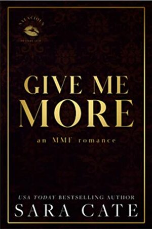 Give Me More by Sara Cate