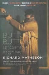 Button, button by Richard Matheson