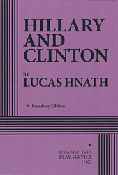 Hillary and Clinton by Lucas Hnath