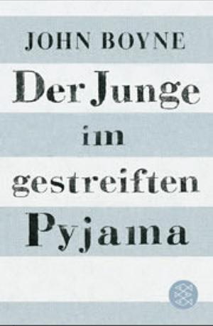 Der Junge im gestreiften Pyjama by John Boyne