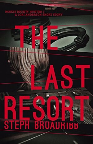 The Last Resort by Steph Broadribb