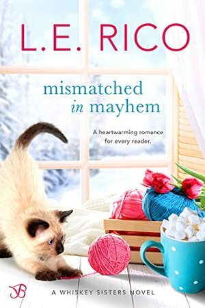 Mismatched in Mayhem by Lauren E. Rico, L.E. Rico