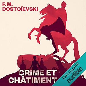 Crime et châtiment by Fyodor Dostoevsky