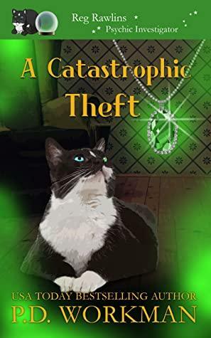 A Catastrophic Theft by P.D. Workman