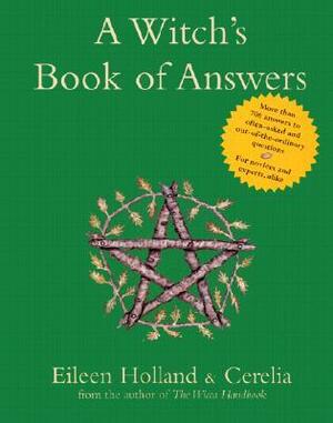 A Witch's Book of Answers by Eileen Holland