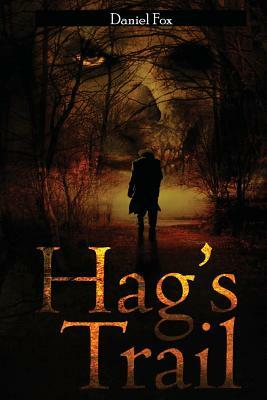 Hag's Trail by Daniel Fox