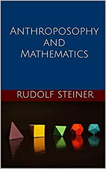 Anthroposophy and Mathematics by Rudolf Steiner