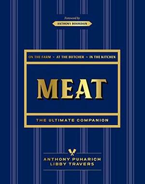 Meat: The ultimate companion by Libby Travers, Anthony Puharich