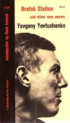 Bratsk Station and other new poems by Yevgeny Yevtushenko, Yevgeny Yevtushenko