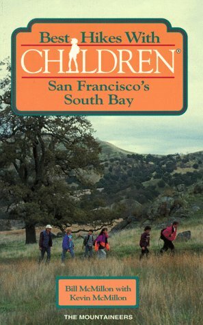 Best Hikes With Children: San Francisco's South Bay by Bill McMillon