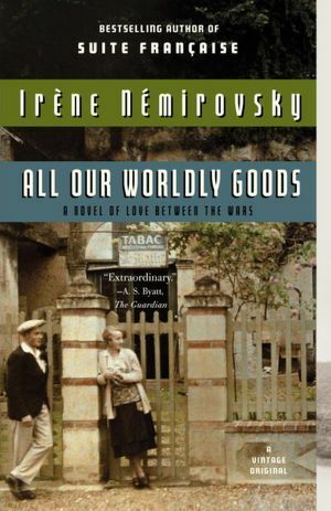 All Our Worldly Goods by Irène Némirovsky
