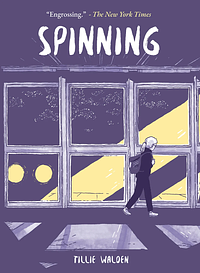 Spinning by Tillie Walden