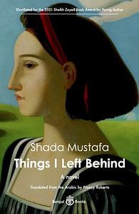 Things I Left Behind by Shada Mustafa