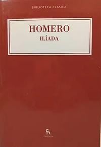 Ilíada by Homer