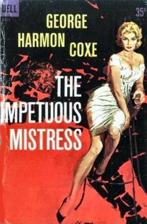The Impetuous Mistress by George Harmon Coxe