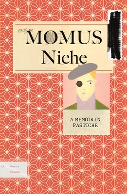 Niche: A Memoir in Pastiche by Momus