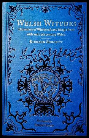 Welsh Witches by Richard Suggett, Ronald Hutton