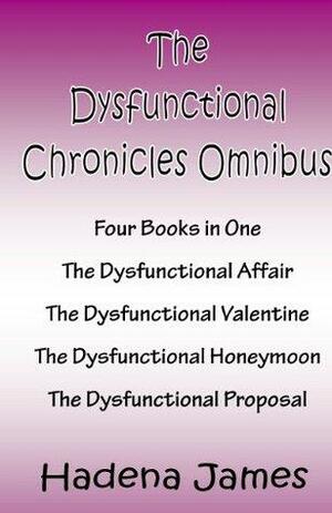 The Dysfunctional Chronicles Omnibus by Hadena James