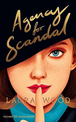 Agency for Scandal by Laura Wood
