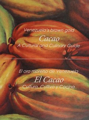 Venezuela's Brown Gold Cacao a Cultural and Culinary Guide by 