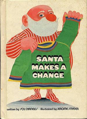Santa Makes a Change by Sol Chaneles