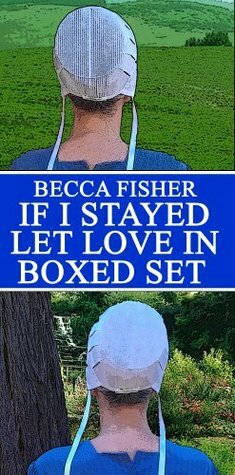 If I Stayed/Let Love In by Becca Fisher