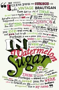 In Watermelon Sugar by Richard Brautigan