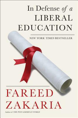 In Defense of a Liberal Education by Fareed Zakaria