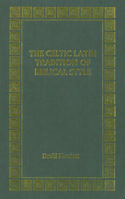 Celtic Latin Tradition by David Howlett