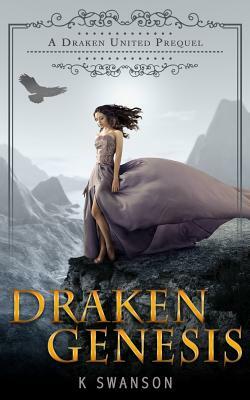 Draken Genesis by K. Swanson