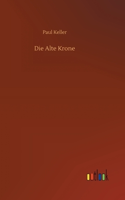 Die Alte Krone by Paul Keller