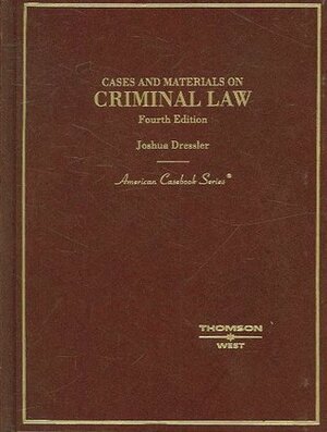 Cases and Materials on Criminal Law by Joshua Dressler