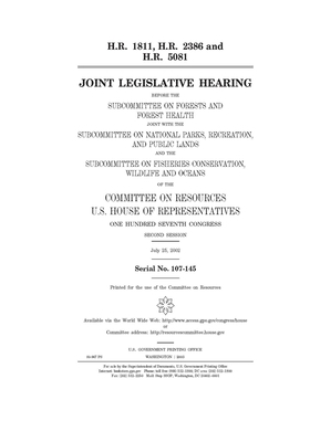 H.R. 1811, H.R. 2386 and H.R. 5081: joint legislative hearing before the Subcommittee on Forests and Forest Health joint with the Subcommittee on Nati by Committee on Resources (house), United States House of Representatives, United States Congress