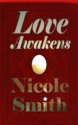 Love Awakens: Book 11 of the Sully Point Series by Nicole Smith