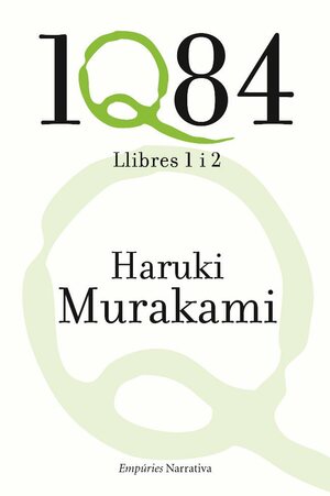 1Q84. Llibres 1 i 2 by Haruki Murakami