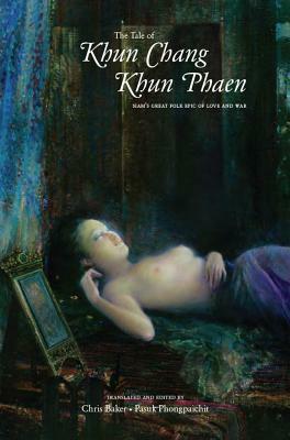 The Tale of Khun Chang Khun Phaen: Siam's Great Folk Epic of Love and War by 