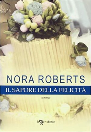 ll sapore della felicità by Noora Roberts