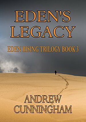 Eden's Legacy by Andrew Cunningham