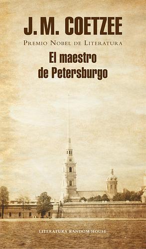 El maestro de Petersburgo by J.M. Coetzee