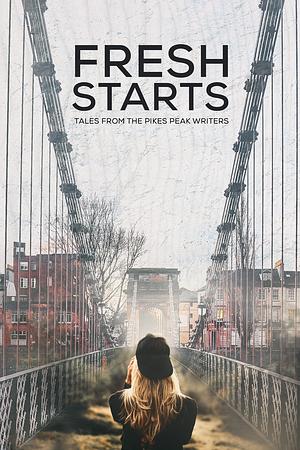 Fresh Starts by C.E. Barnes, Tushar Jain, Megan E. Freeman, Stephanie Amedeo, Denise Talamantez, C.S. Simpson, T.R. Kerby, Terry Odell, Lizz Bogaard, Gwynne Stanker, Kendra Griffin, Lily Lapin, Morgen Leigh, Harper Barrow, David Stier, Laura Mahal, Tami Veldura, Debbie Maxwell Allen, Joshua Clark, Bowen Gillings, Katie Day, Shelly Kitchura Nelson, Sarah Reilly Pancoast, Marilyn K. Moody, Nikia Hunt, Michael Chandos, Karen Albright Lin, Ian Neligh, Jere Ellison, Bill May