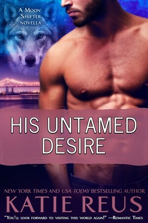 His Untamed Desire by Katie Reus